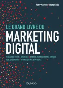 Rémy Marrone, Claire Gallic, "Le grand livre du marketing digital"