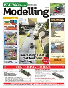 Railway Magazine Guide to Modelling – April 2018