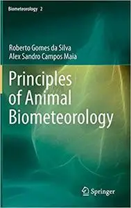 Principles of Animal Biometeorology