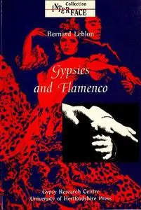 Gypsies and flamenco: The emergence of the art of flamenco in Andalusia