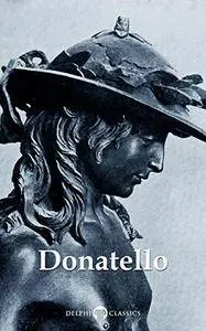 Delphi Complete Works of Donatello