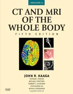 CT and MRI of the Whole Body, 2-Volume Set, 5e (Computed Tomography and Magnetic Resonance Imaging of the Wh) (repost)