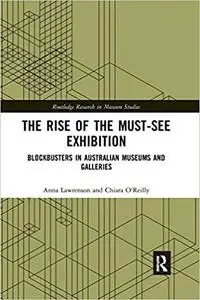 The Rise of the Must-See Exhibition: Blockbusters in Australian Museums and Galleries