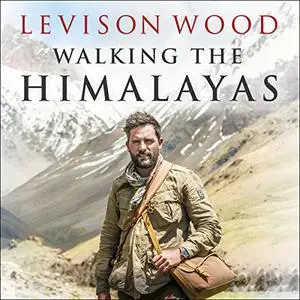 Walking the Himalayas [Audiobook] (Repost)