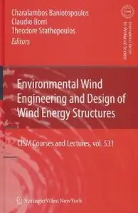 Environmental Wind Engineering and Design of Wind Energy Structures (CISM International Centre for Mechanical Sciences)