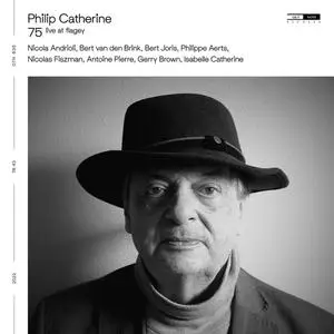 Philip Catherine - 75 (Live at Flagey) (2022) [Official Digital Download]