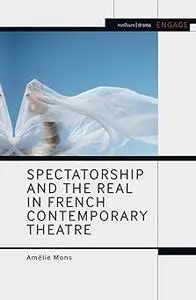 Spectatorship and the Real in French Contemporary Theatre