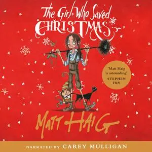 «The Girl Who Saved Christmas» by Matt Haig