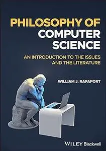 Philosophy of Computer Science: An Introduction to the Issues and the Literature