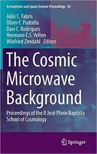 The Cosmic Microwave Background: Proceedings of the II José Plínio Baptista School of Cosmology (Repost)