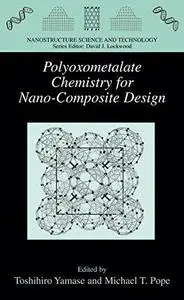 Polyoxometalate Chemistry for Nano-Composite Design