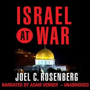 «Israel at War» by Joel C. Rosenberg