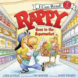 «Rappy Goes to the Supermarket» by Dan Gutman