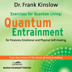 Exercises for Quantum Living: Listen & Learn Quantum Entrainment (2 CD Set)
