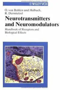 Neurotransmitters and Neuromodulators: Handbook of Receptors and Biological Effects [Repost]