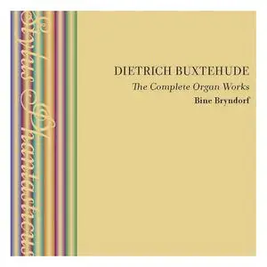 Bine Bryndorf - Dietrich Buxtehude: The Complete Organ Works [6CDs] (2015)