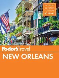 Fodor's New Orleans (Full-color Travel Guide), 28th Edition