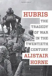 Hubris: The Tragedy of War in the Twentieth Century(Repost)