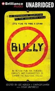 Bully: An Action Plan for Teachers, Parents, and Communities to Combat the Bullying Crisis (Audiobook)