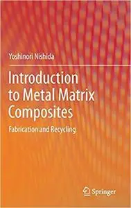 Introduction to Metal Matrix Composites: Fabrication and Recycling