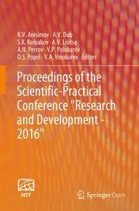 Proceedings of the Scientific-Practical Conference "Research and Development - 2016"