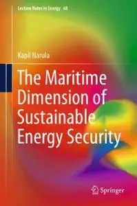 The Maritime Dimension of Sustainable Energy Security  (repost)