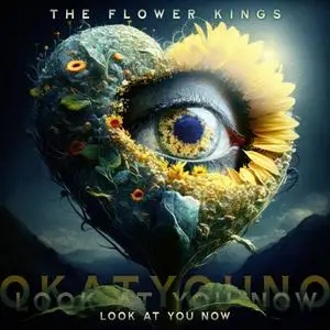 The Flower Kings - Look at You Now (2023)