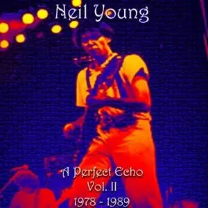 Neil Young - Perfect Echo (complete)