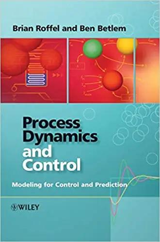 Process Dynamics and Control: Modeling for Control and Prediction