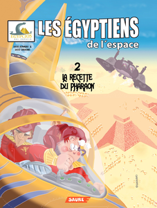 Les Egyptiens de L'espace - Tome 2 - La Recette du Pharaon