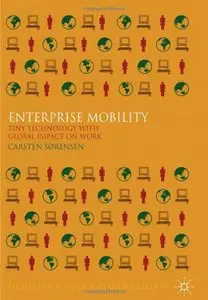 Enterprise Mobility: Tiny Technology with Global Impact on Work