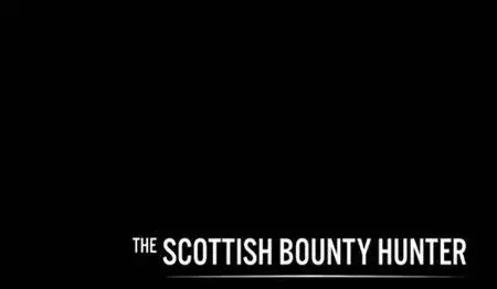 BBC - The Scottish Bounty Hunter (2017)