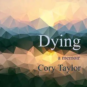 Dying: A Memoir [Audiobook]