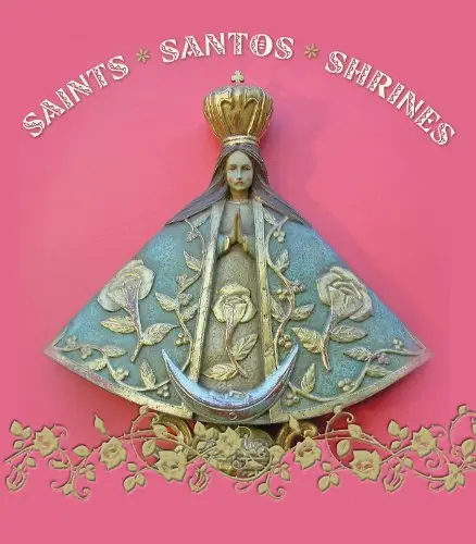 Saints, Santos, and Shrines