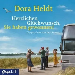 Dora Heldt - Herzlichen Glückwunsch, Sie haben gewonnen