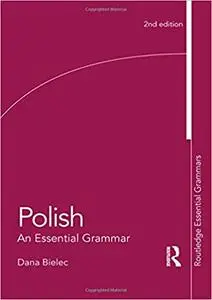 Polish: An Essential Grammar  Ed 2