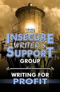 The Insecure Writer's Support Group: Writing for Profit