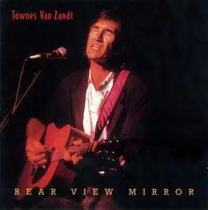Townes Van Zandt - Rear View Mirror (1993) {Sugar Hill Records SHCD-1054 rel 1997}