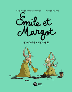 Emile et Margot - Tome 5 - Le Monde A L'Envers