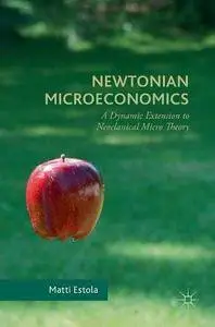 Newtonian Microeconomics: A Dynamic Extension to Neoclassical Micro Theory [Repost]
