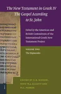 The New Testament in Greek IV the Gospel According to St. John: Majuscule v. 2
