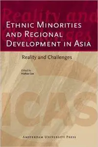 Ethnic Minorities and Regional Development in Asia: Reality and Challenges (ICAS Publications Edited Volumes)