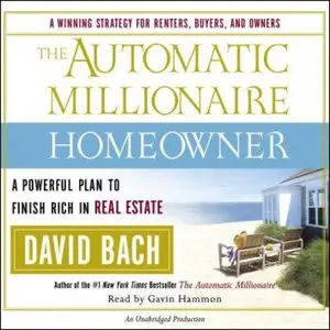The Automatic Millionaire Homeowner: A Powerful Plan to Finish Rich in Real Estate [Audiobook]