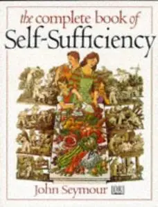 The Complete Book of Self Sufficiency (The Complete Book)