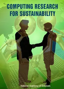 "Computing Research for Sustainability" ed. by Lynette I. Millett and Deborah L. Estrin