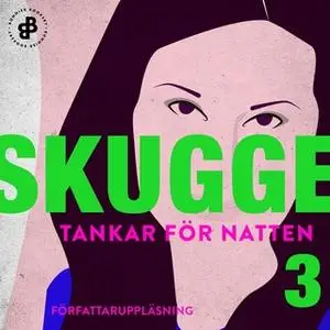 «Tankar för natten 3 : Till alla som är fucked for life» by Linda Skugge