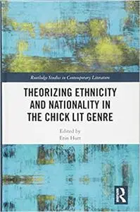 Theorizing Ethnicity and Nationality in the Chick Lit Genre