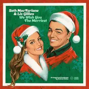 Seth McFarlane & Liz Gillies - We Wish You The Merriest (2023) [Official Digital Download 24/96]