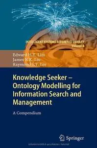 Knowledge Seeker - Ontology Modelling for Information Search and Management: A Compendium (repost)