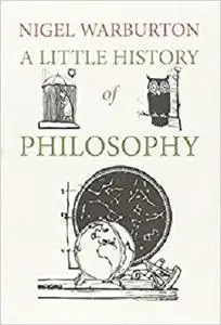 A Little History of Philosophy (Little Histories)